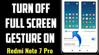 How To Turn Off Full Screen Gesture In Redmi Note 7 Pro | Navigation Buttons Kaise Enable Kare