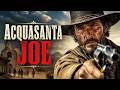 Holy Water Joe | Acquasanta Joe | Full Western Movie in 4K