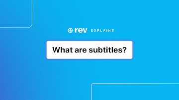 What are subtitles? | Rev Explains