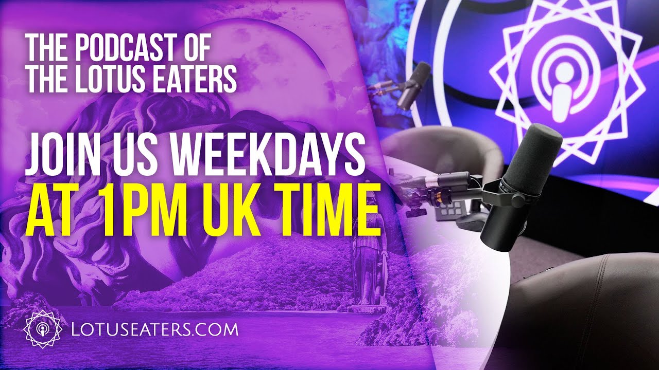 The Podcast of the Lotus Eaters #1284 The Podcast of the Lotus Eaters #1284