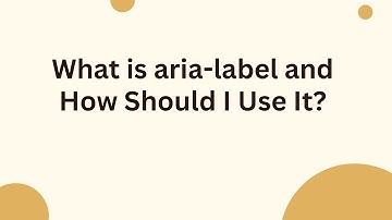 What is aria-label and How Should I Use It?