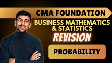 Probability Revision | CMA Foundation Maths and statistics