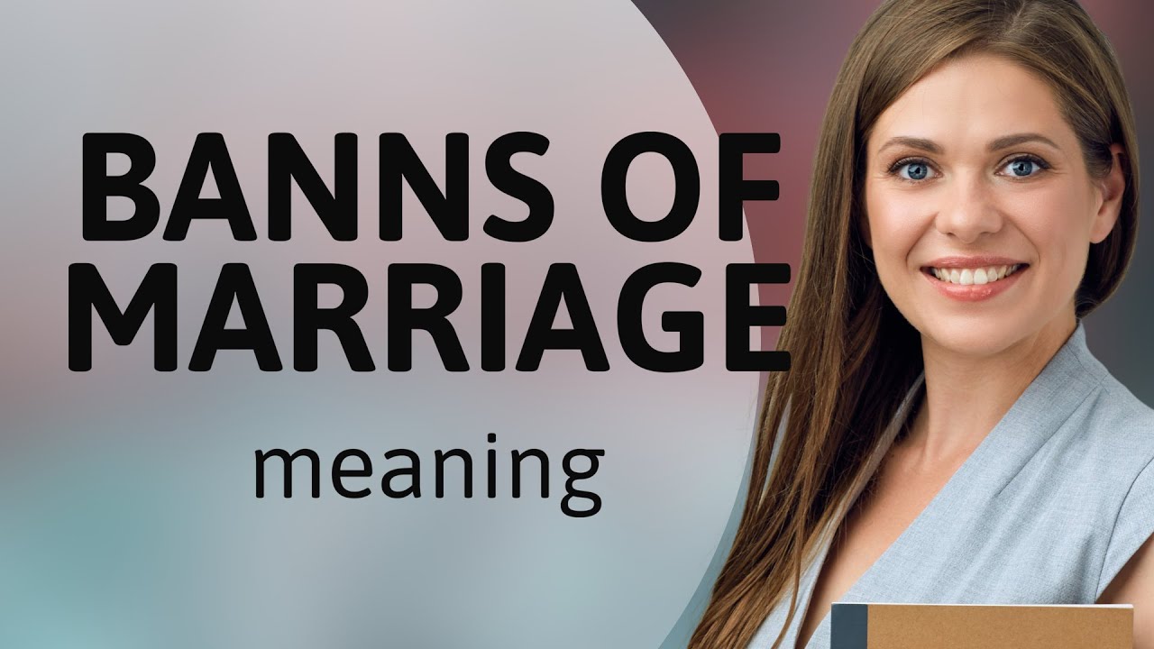 Understanding "Banns of Marriage": A Deep Dive into Historical Wedding Traditions