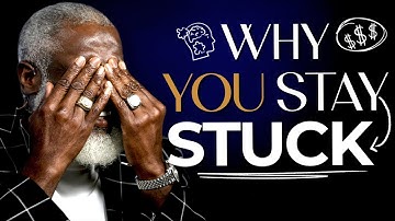 7 Breakthrough Moves To Get You Unstuck