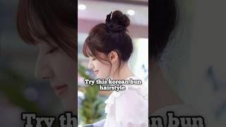 Try This Korean Bun Hairstyle