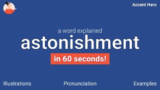 ASTONISHMENT - Meaning and Pronunciation