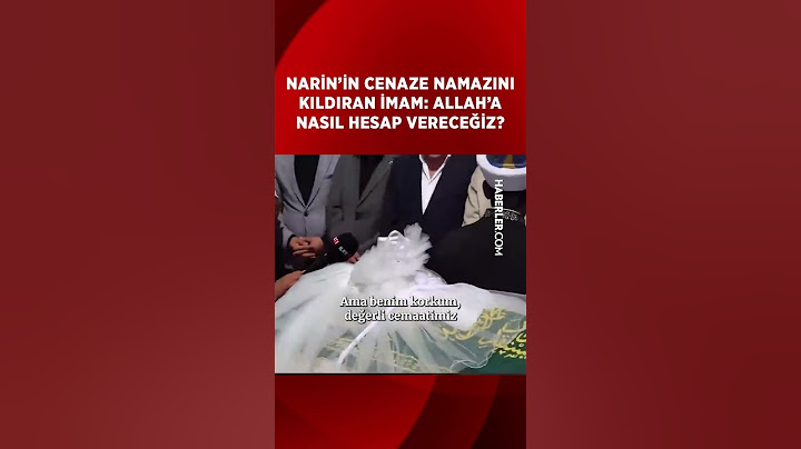 Narin'in Cenaze Namazını Kıldıran İmam: Allah'a Nasıl Hesap Vereceğiz?