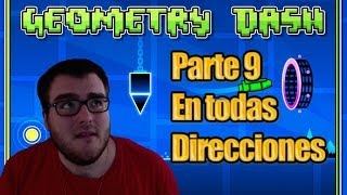 Geometry Dash - Parte 9 - EN TODAS DIRECCIONES