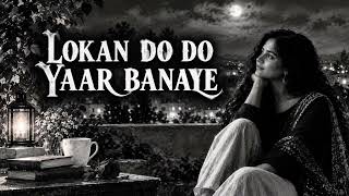  Lokan Do Do Yaar Banaye Punjabi Sufi Folk Song Female Version  screenshot 4