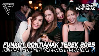 DJ FUNKOT PONTIANAK 2025 ‼️ DJ DUGEM PUMPIN KALBAR TEREK FULL BASS