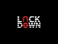 Lockdown  locked down humanity