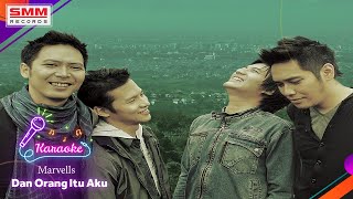 Marvells - Dan Orang Itu Aku (OFFICIAL KARAOKE)