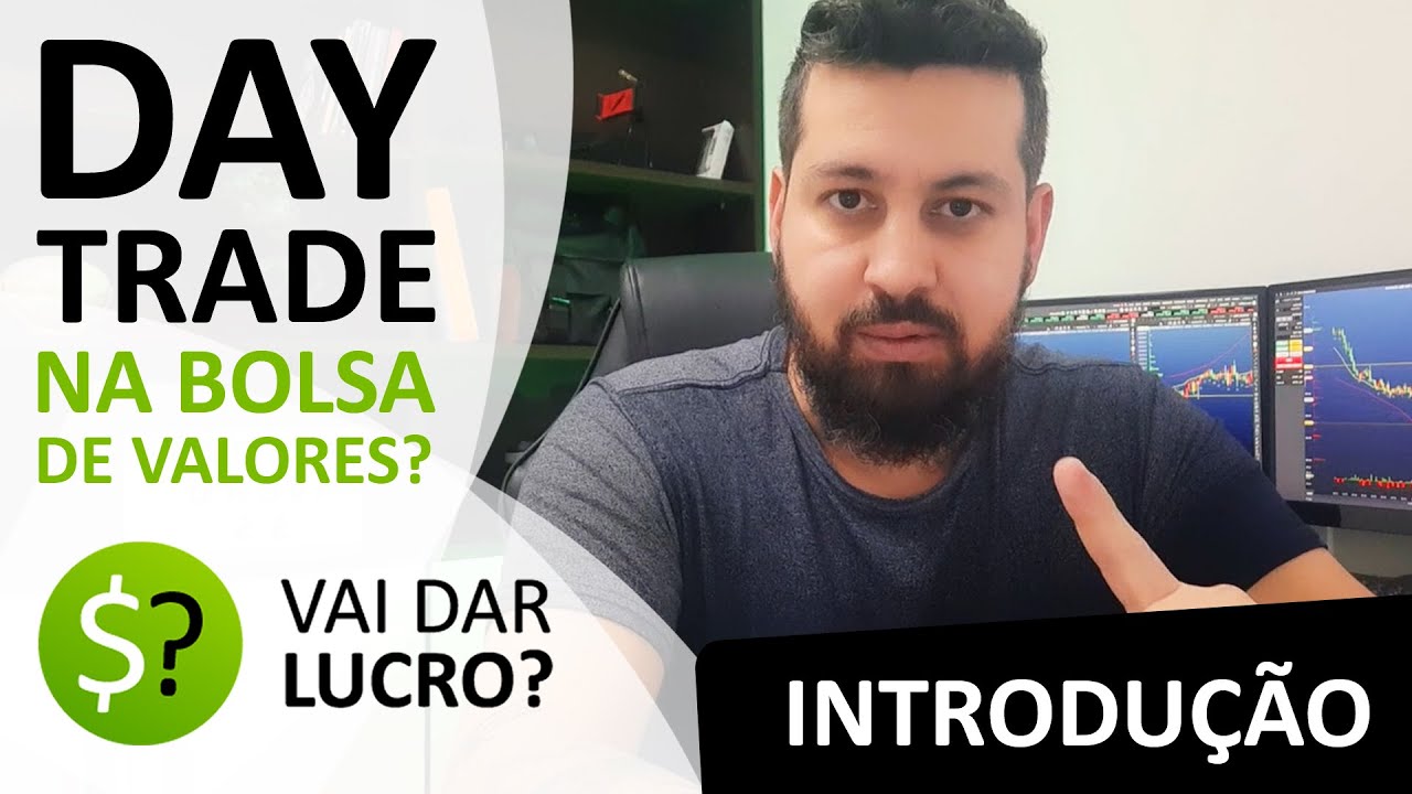 Day Trade na Bolsa de Valores, Vai dar Lucro? - Introdução - YouTube