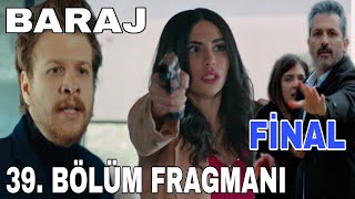 Baraj 39. Bölüm Fragmanı