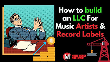 How to build an LLC For Music Artists & Record Labels
