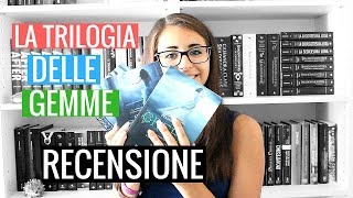 Recensione -La Trilogia Delle Gemme-