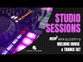 Studio Sessions - Melodic House &amp; Trance w/ DJ Scotty Q