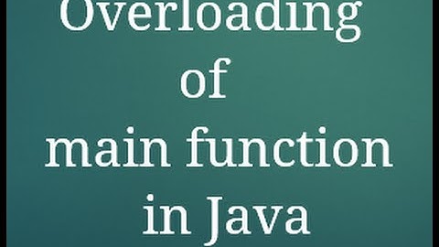 4  overloading of main function in Java