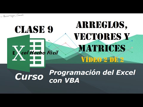 Arreglos, Vectores y Matrices – Clase 9 – Vídeo 2 de 2 – Programación del Excel con VBA