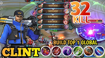 32 kill + 4x SAVAGE!! Clint Real Monster Marksman!! - Build Top 1 Global Clint - MLBB