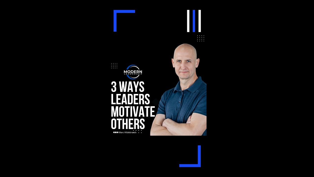 3 Ways Leaders Motivate And Inspire Others