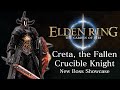 NEW Creta, Fallen Crucible Knight Boss Showcase (Elden Ring The Garden of Eyes Mod)