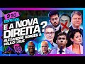 E a nova direita paulo cruz e alexandre borges  inteligncia ltda podcast 910