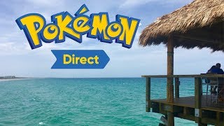 Pokemon Direct Cocoa Beach Edition