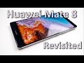 Huawei Mate 8 Revisited | still amongst the best!