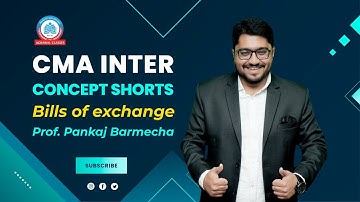 CMA Inter | Concept Shots | Accounts | Bill Of Exchange by Prof. Pankaj Barmecha