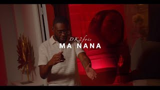 Dk2fois - Ma nana (Official Music Vidéo)