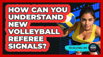 How Can You Understand New Volleyball Referee Signals? - The Volleyball Hub