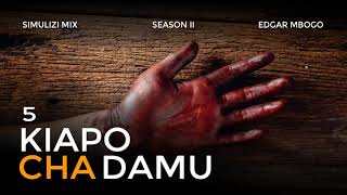 KIAPO CHA DAMU - 5/20 | Season II BY FELIX MWENDA.