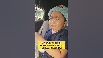 momen sedih ketika cucu berpisah dengan nenek nya ‼️#sedih #nangis #cucu #nenek #sekecewaitu