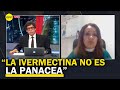 Patricia Pimentel: “la Ivermectina también tiene reacciones adversas moderadas y severas”