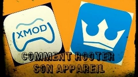 Tuto : Comment rooter et installer xmodgames sur son appareil
