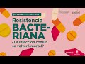 Resistencia bacteriana, ¿la infección común se volverá mortal? | Parque Explora