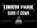 Linkin Park • Burn It Down (CC) 🎤 [Karaoke] [Instrumental Lyrics]