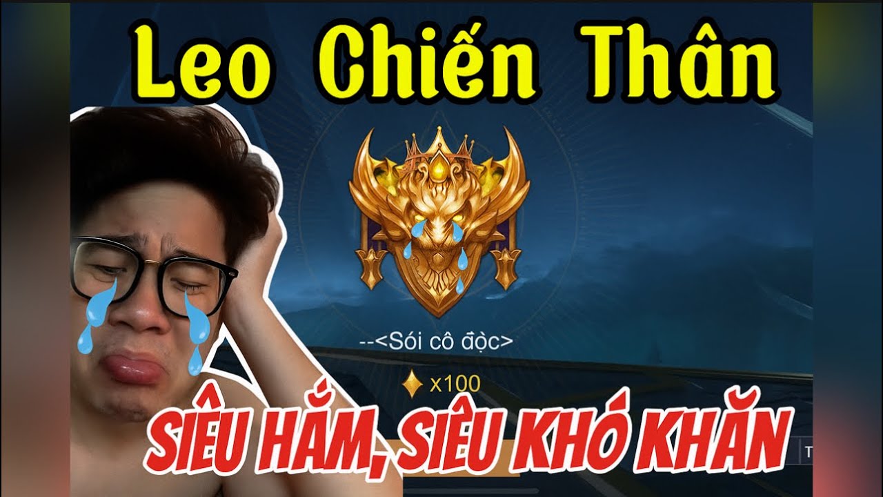 Hành Trình Leo Chiến Thần Siêu Hãm.P1