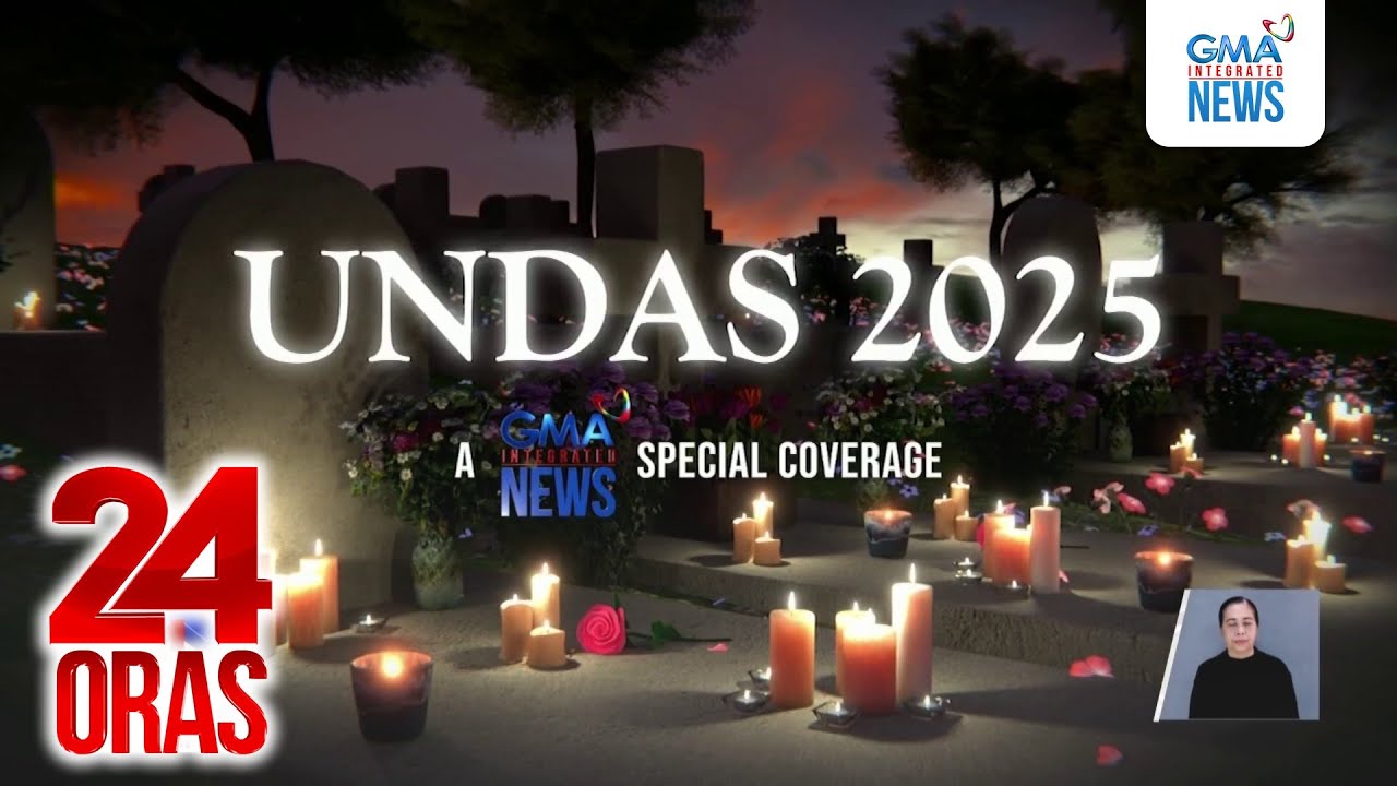 Undas 2025 (Oct. 27, 2025) | 24 Oras