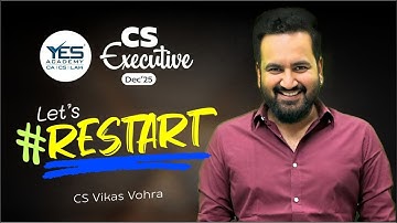 Lets RESTART for Dec 25 | CS Executive Fam | CS Vikas Vohra