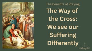 Benefits of Stations of Cross: Learning to Suffer Well