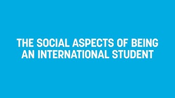 The Social Aspects of being an International Student