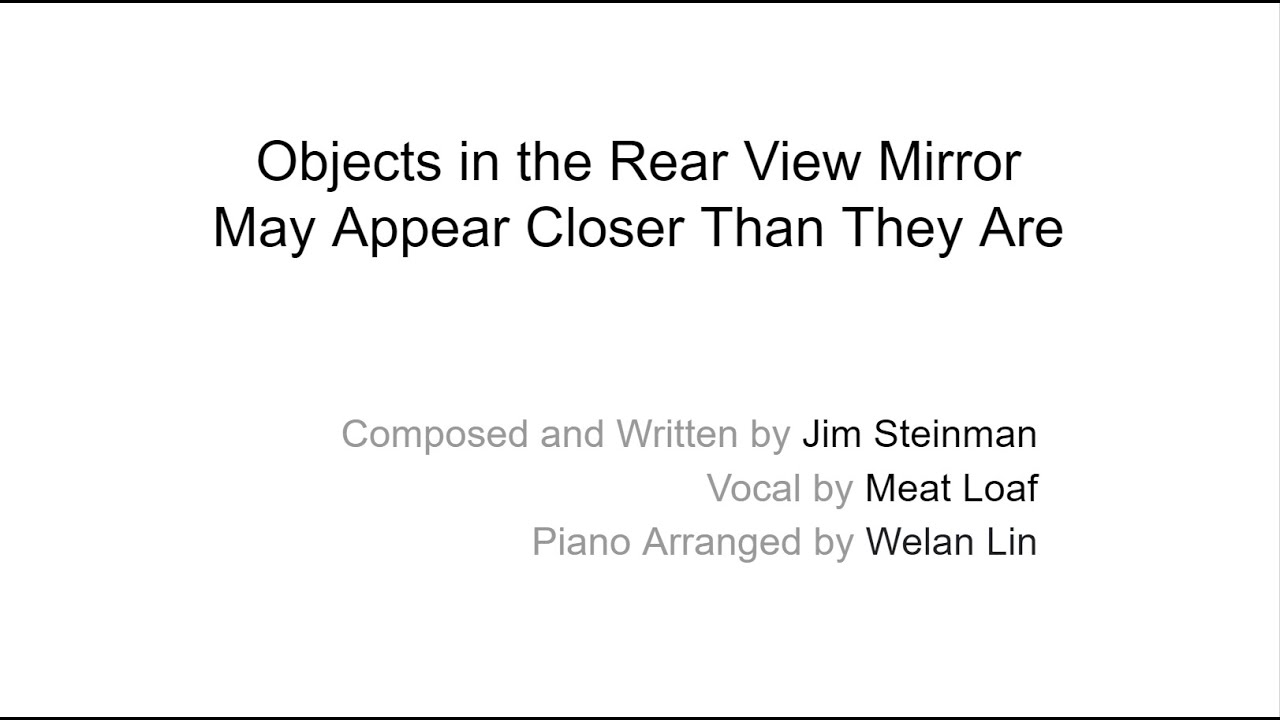 Objects In The Rear View Mirror May Appear Closer Than They Are Piano Cover YouTube