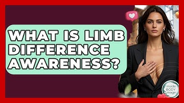 What Is Limb Difference Awareness? - Inside Body Image