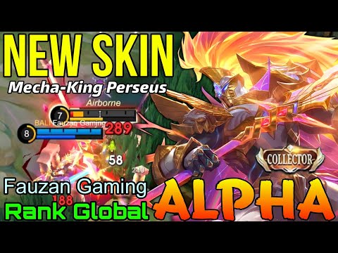 MechaKing Perseus Alpha New COLLECTOR Skin - Top Global Alpha by Fauzan Gaming - Mobile Legends