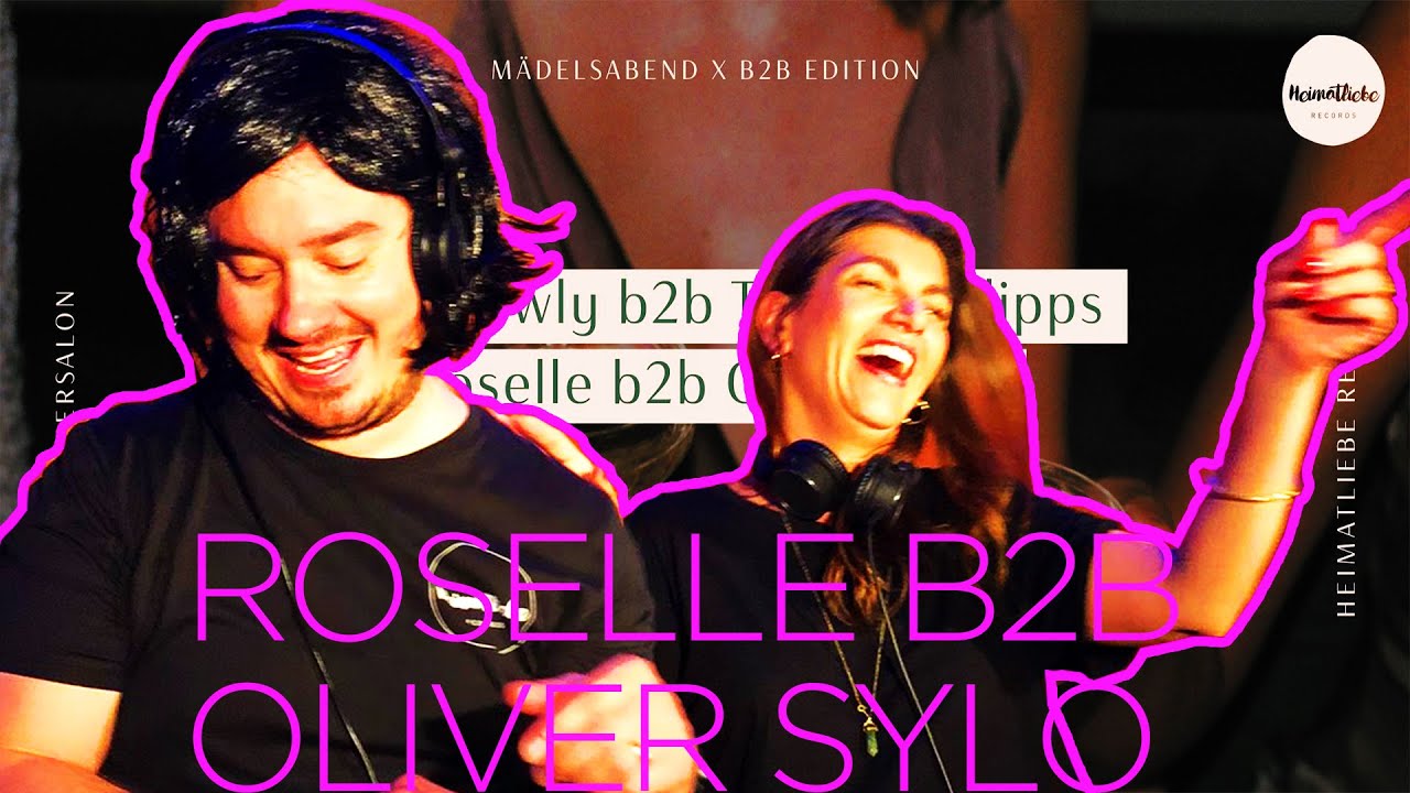 Roselle b2b Oliver Sylo / Mädelsabend bei der Rosi (Melodic House / House)