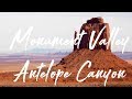 Monument valley &amp; Antelope canyon