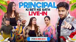Principal Ki Beti Ke Sath Live-in | Web Series | Ep:02 (No More Live-In) | This is Sumesh