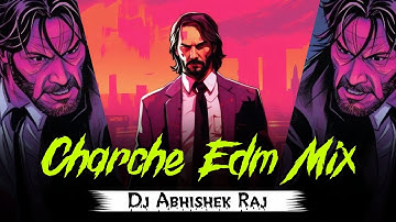 Charche - Edm Mix - Dj Abhishek Raj x Dj Rd Music 